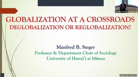 Thumbnail for Fall 2024 - Manfred Steger, &quot;Globalization at a Crossroads: Deglobalization or Reglobalization?&quot;, George A. Miller Series