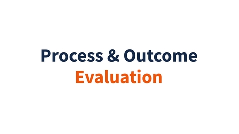 Thumbnail for Process &amp; Outcome Evaluation Microlearning - Family Resiliency Center