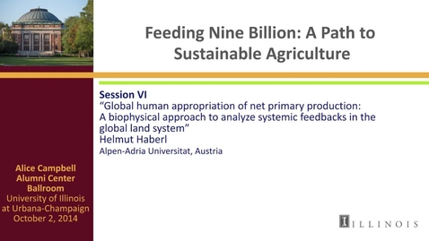 Thumbnail for Day 3 - Session VI - Global human appropriation of net primary production: A biophysical approach to analyze systemic feedbacks in the global land system