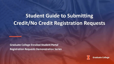 Thumbnail for Student Guide to Submitting Credit/No Credit Registration Requests