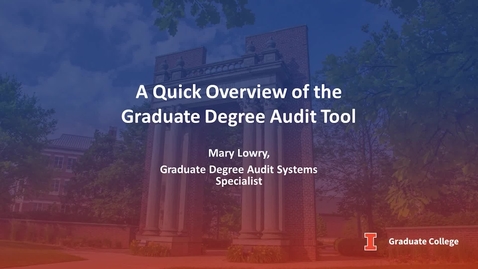 Thumbnail for A Quick Overview of the Graduate Degree Audit Tool
