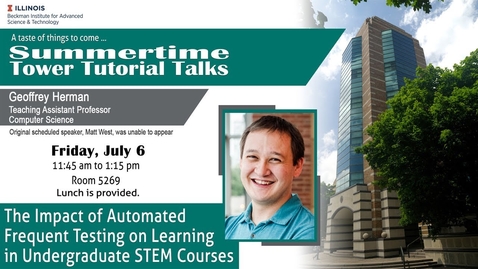Thumbnail for &quot;The Impact of Automated Frequent Testing on Learning in Undergrad STEM Courses&quot; (Tower Talk)