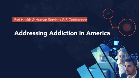 Thumbnail for ArcGIS Solutions: Addressing Addiction in America
